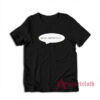 Can You Lock The Fuck In T-Shirt