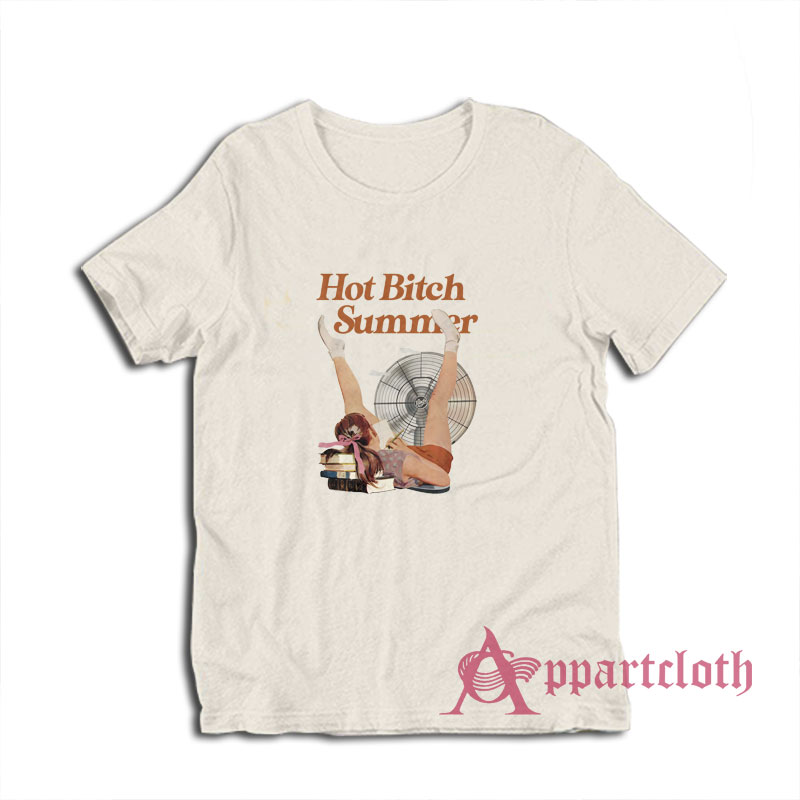 Hot Bitch Summer T-Shirt