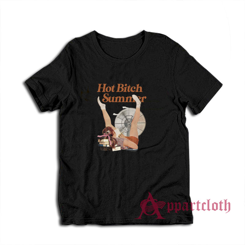Hot Bitch Summer T-Shirt