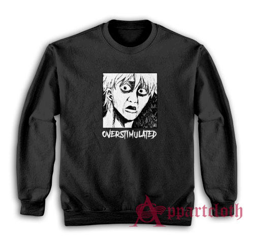 Overstimulated Funny Anime Sweatshirt