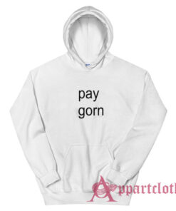 Pay Gorn Funny Hoodie