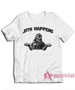 Sith Happens Funny T-Shirt
