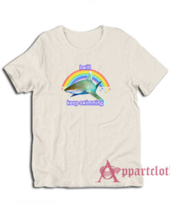 I Will Keep Swimming Shark T-Shirt