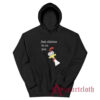 Just Chicken In On You Hoodie