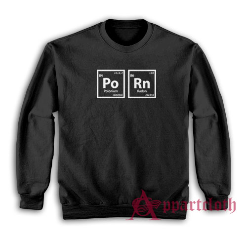 Porn Periodic Table Sweatshirt