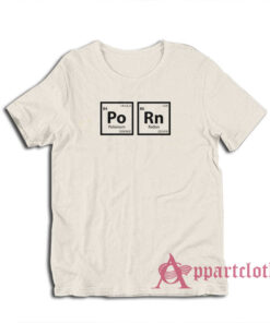 Porn Periodic Table T-Shirt
