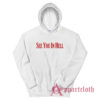 See You In Hell Hoodie