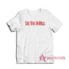 See You In Hell T-Shirt