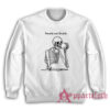 Skeleton People are Stupid Sweatshirt