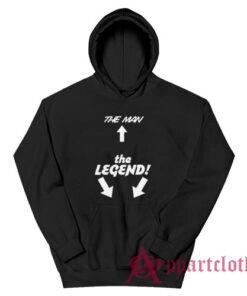 The Man The Legend Hoodie
