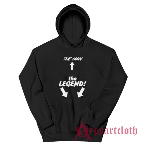 The Man The Legend Hoodie