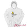 This Person Is Not In A Good Mood Please Back Off And Do Not Disturb Hoodie