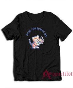 Cat Rage Consumes Me T-Shirt