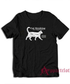 Cat Stroking for Beginners T-Shirt