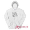 From The Bottom Of My Heart I Don't Give A Fuck Hoodie