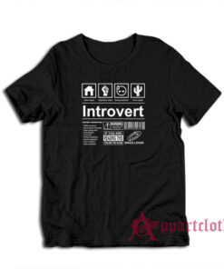 Introvert Label Funny T-Shirt