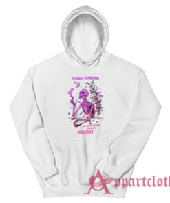 It's Always Something and That Something Is Always Bullshit Hoodie
