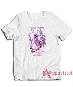 It's Always Something and That Something Is Always Bullshit T-Shirt