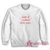 Made Of Crushed Little Stars Sweatshirt