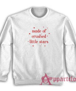 Made Of Crushed Little Stars Sweatshirt