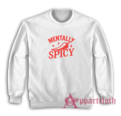 Mentally Spicy Vintage Sweatshirt