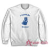 Raccoon I Could Be Meaner Sweatshirt