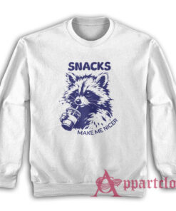 Raccoon Snacks Make Me Nicer Sweatshirt