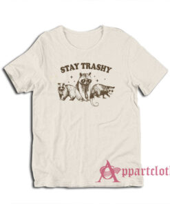 Stay Trashy Raccoons Opossums T-Shirt