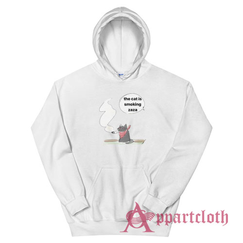 The Cat Is Smoking Zaza Hoodie