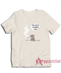 The Cat Is Smoking Zaza T-Shirt