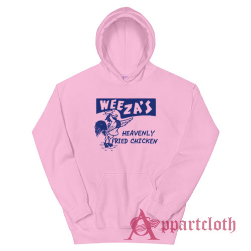 Weeza's Heavenly Fried Chicken Hoodie