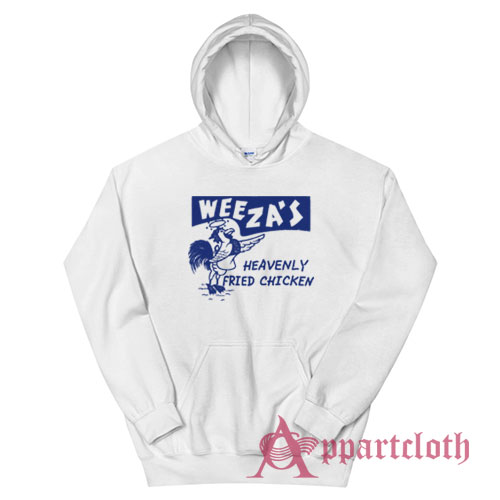 Weeza's Heavenly Fried Chicken Hoodie