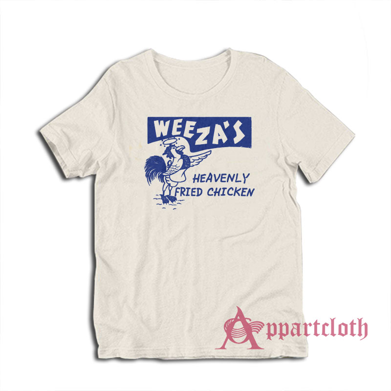 Weeza's Heavenly Fried Chicken T-Shirt