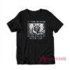 If I Ever Get Rabies You're High On My Bitin List Raccoon T-Shirt