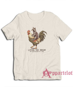 Living The Dream One Bad Decision At A Time Raccoon T-Shirt