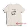 My Brain Is Lacking But My Ass Is Packing T-Shirt