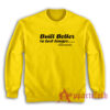 Built Better to Last Longer Speed Queen Sweatshirt