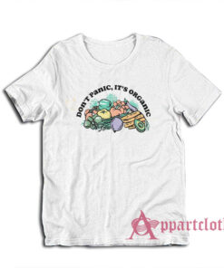 Don't Panic It's Organic T-Shirt
