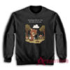 Everything Will Be Ok When The Worms Eat My Body Sweatshirt