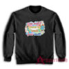 My Stuff Wants To Touch Your Stuff Funny Sweatshirt