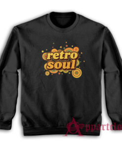 Retro Soul Funny Sweatshirt