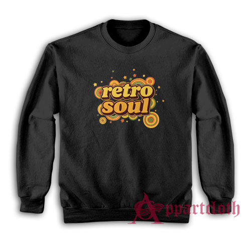 Retro Soul Funny Sweatshirt