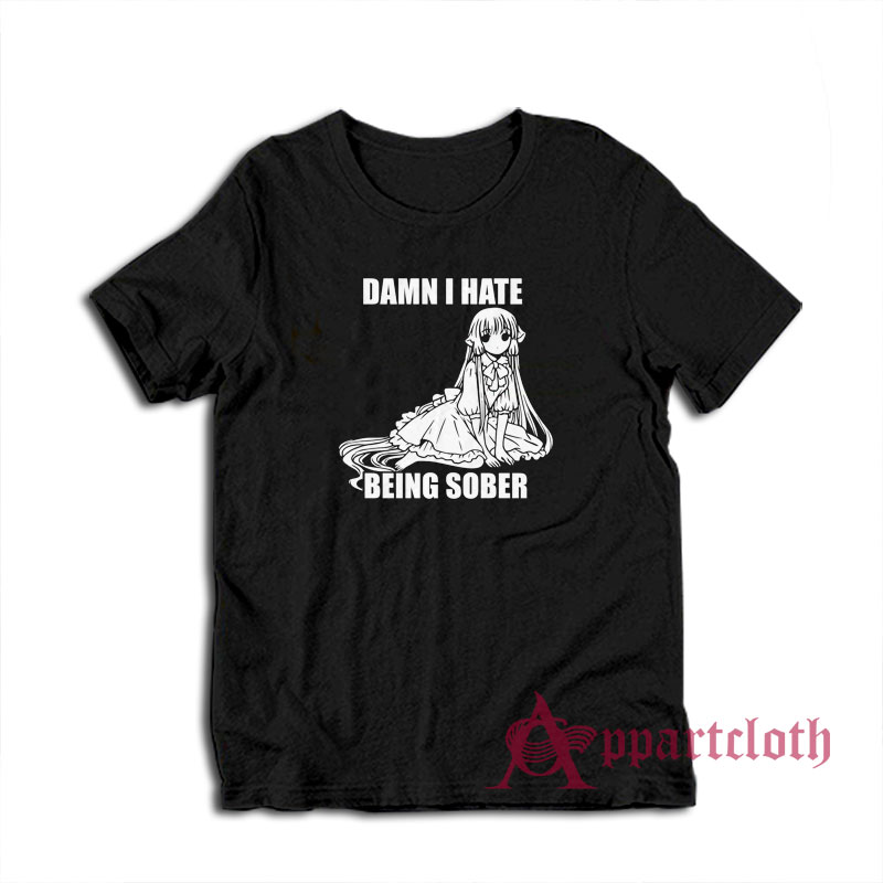 Damn I Hate Being Sober Anime T-Shirt