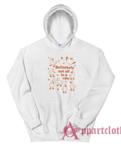 Ducks Definitely Not All In A Row Hoodie