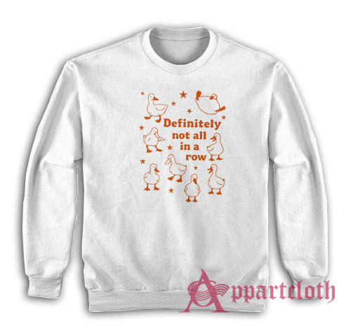 Ducks Definitely Not All In A Row Sweatshirt