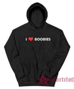 I Love Boobies Funny Hoodie
