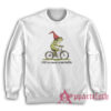 Off To Cause A Kerfuffle Sweatshirt