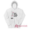 Oh Wow What Did I Say Something Never Mind Clerks Hoodie