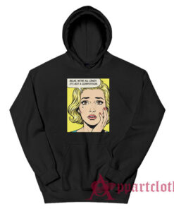 Relax We're All Crazy It's Not A Competition Hoodie