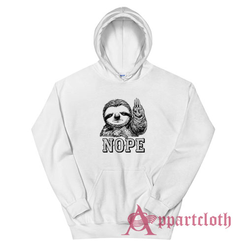 Sloth Nope Funny Hoodie